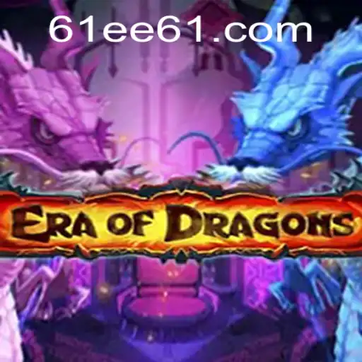 EraOfDragons: A Nova Era dos Jogos com 61ee.com